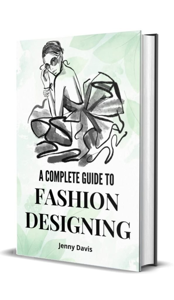 A Complete Guide to Fashion Designing