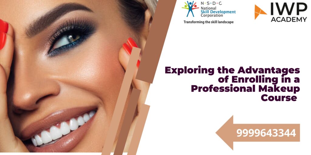 Exploring the Advantages of Enrolling in a Professional Makeup Course