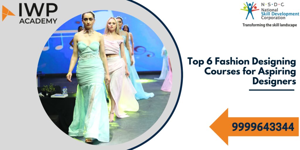 Top 6 Fashion Designing Courses for Aspiring Designers