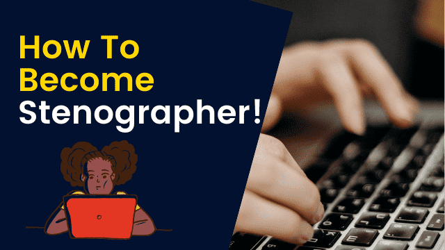 Easy steps on how to become a stenographer in India