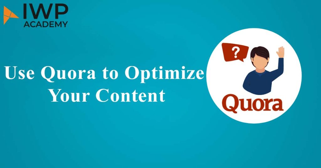 Use Quora to Optimize Your Content