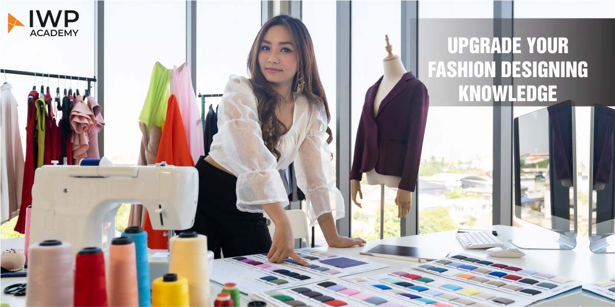 Ways to Improve Your Fashion Design Knowledge and Skills