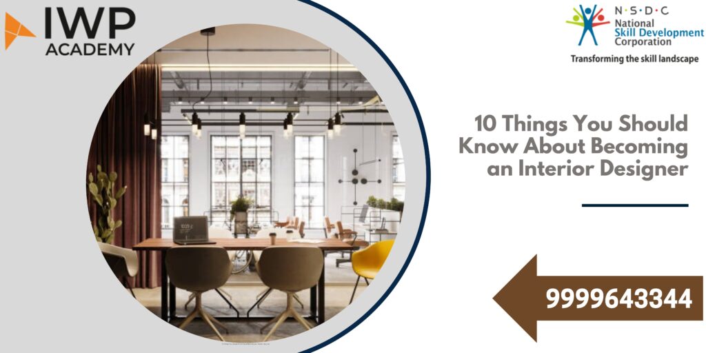 10 Things You Should Know About Becoming an Interior Designer