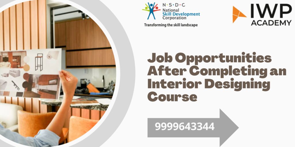 Job Opportunities After Completing an Interior Designing Course