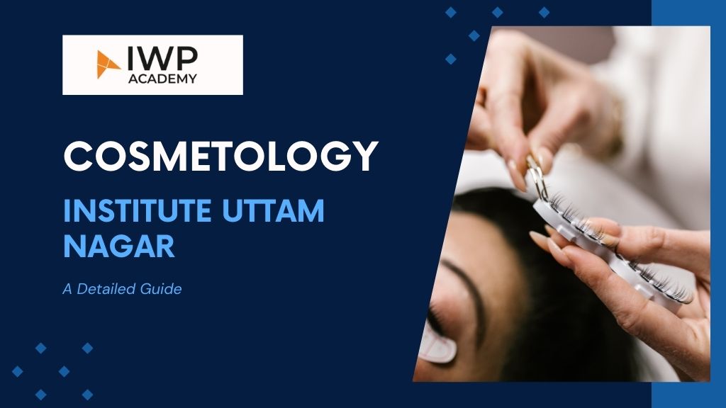 cosmetology institute uttam nagar