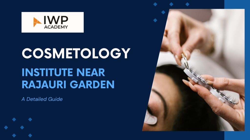 Cosmetology Institute in Rajouri Garden