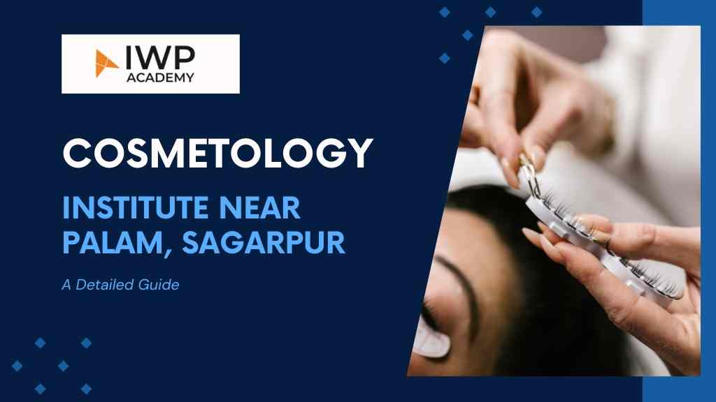 cosmetology institute Sagarpur Palam